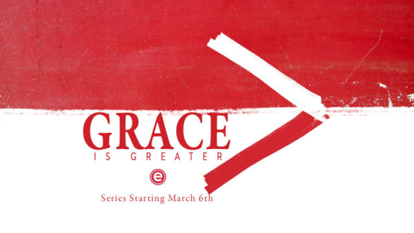Grace is Greater